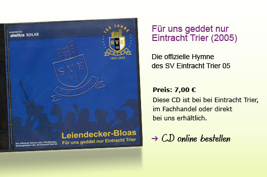 Für uns geddet nur Eintracht Trier (2005). Die offizielle Hymne des SV Eintracht Trier 05.